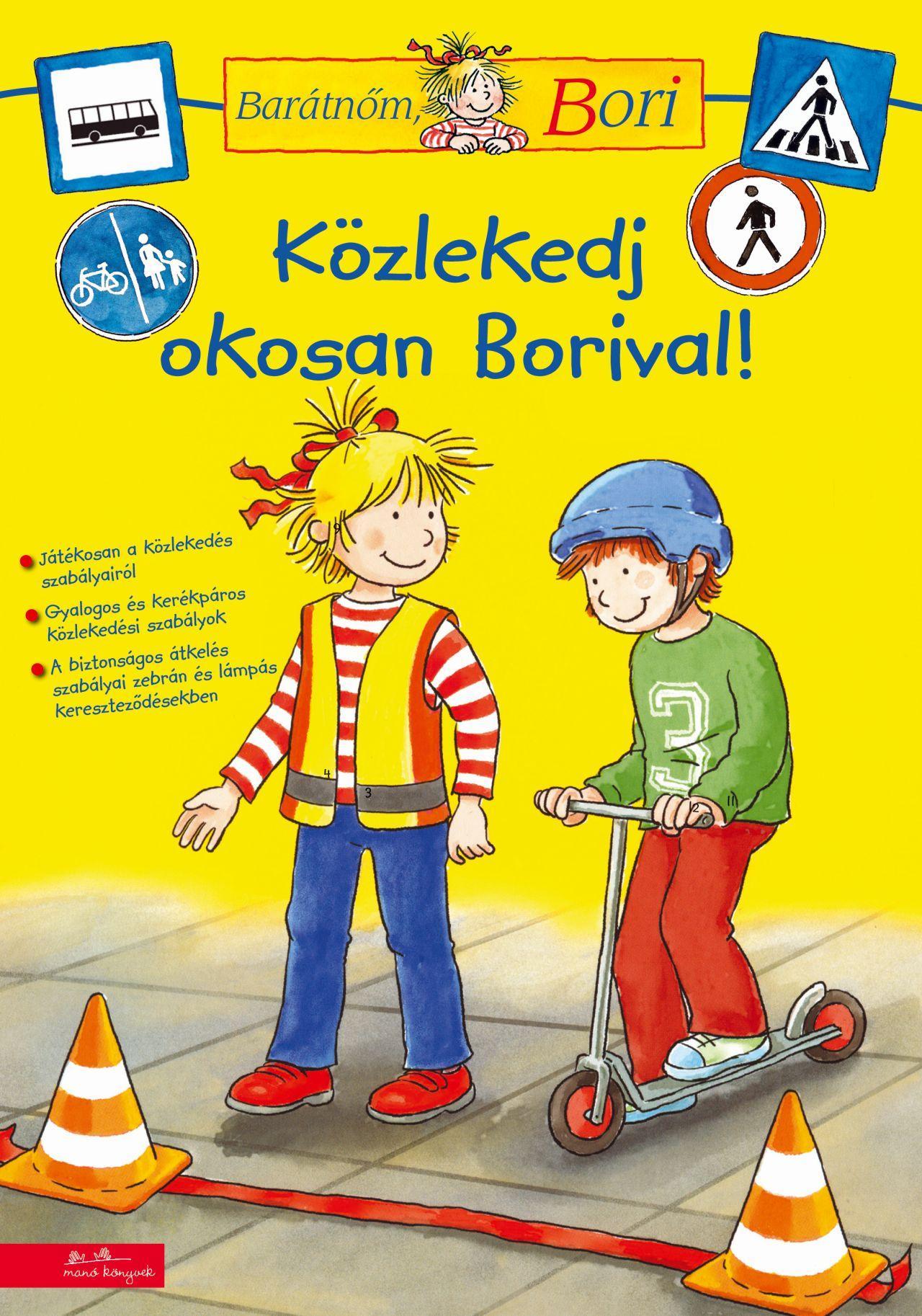 Közlekedj okosan Borival! - Barátnőm, Bori foglalkoztató