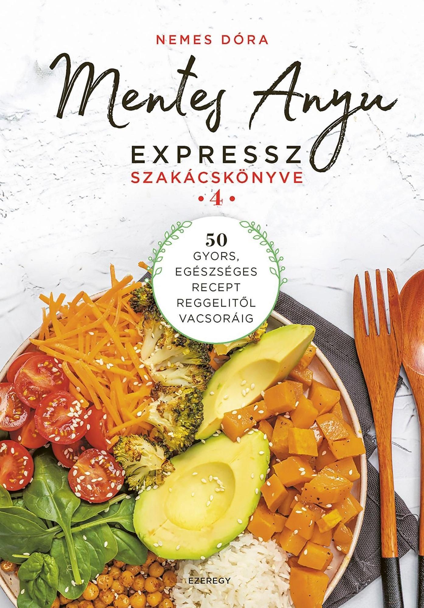 Mentes Anyu expressz szakácskönyve